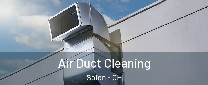  Air Duct Cleaning Solon - OH