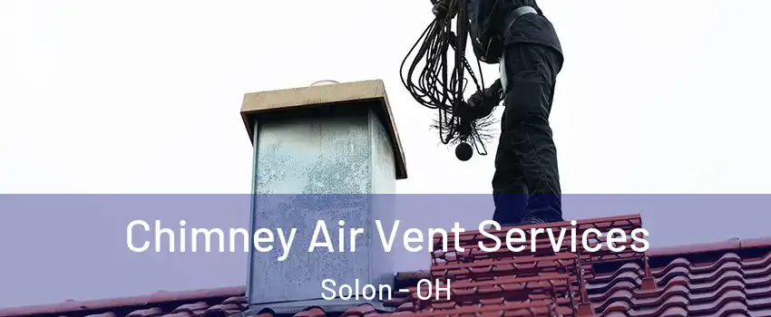 Chimney Air Vent Services Solon - OH