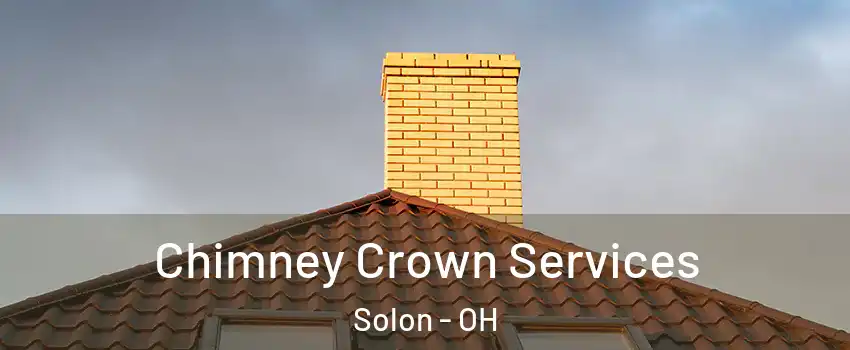  Chimney Crown Services Solon - OH
