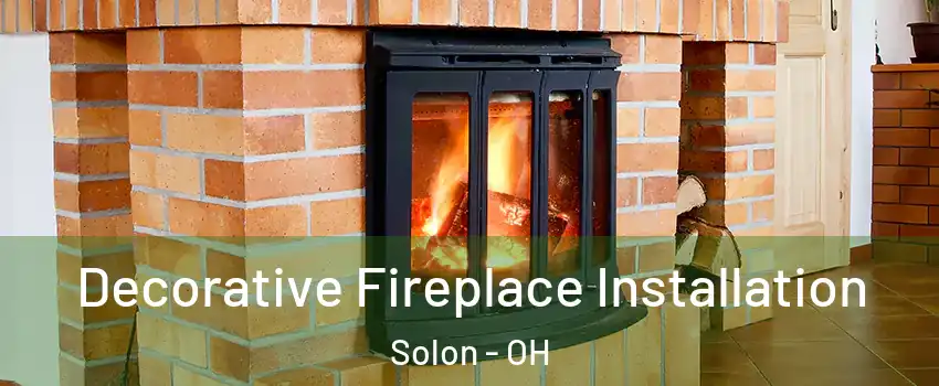  Decorative Fireplace Installation Solon - OH