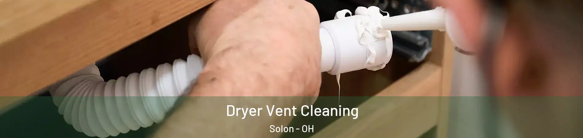  Dryer Vent Cleaning Solon - OH