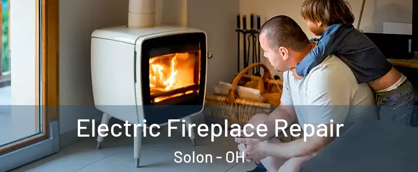 Electric Fireplace Repair Solon - OH
