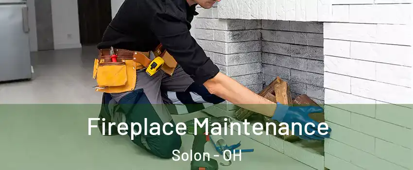  Fireplace Maintenance Solon - OH