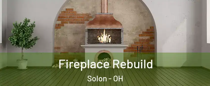  Fireplace Rebuild Solon - OH
