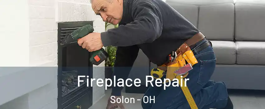  Fireplace Repair Solon - OH
