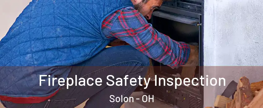  Fireplace Safety Inspection Solon - OH
