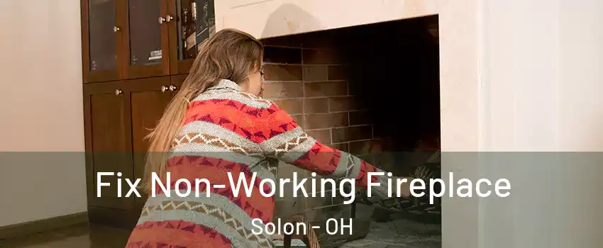  Fix Non-Working Fireplace Solon - OH