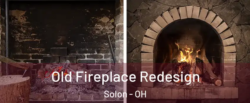  Old Fireplace Redesign Solon - OH