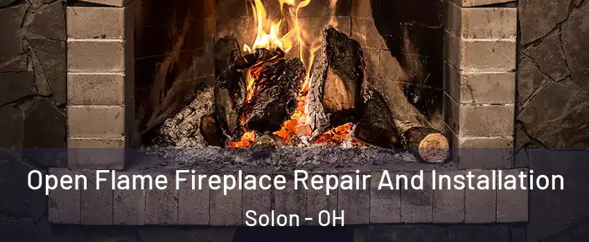  Open Flame Fireplace Repair And Installation Solon - OH