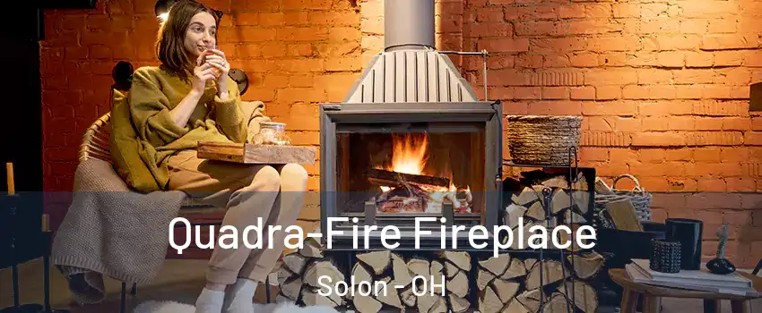  Quadra-Fire Fireplace Solon - OH
