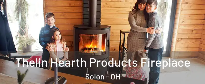  Thelin Hearth Products Fireplace Solon - OH
