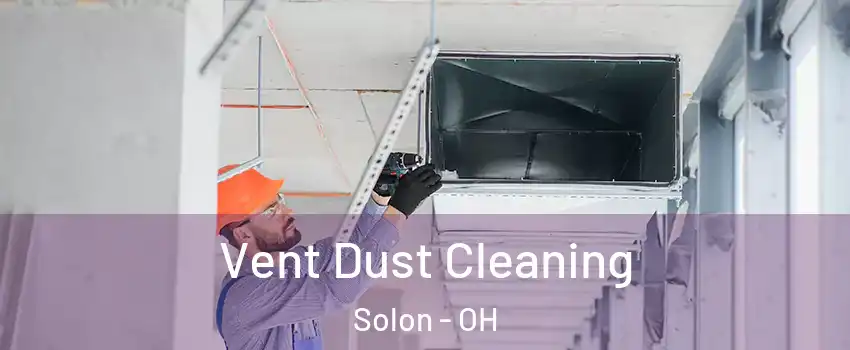  Vent Dust Cleaning Solon - OH